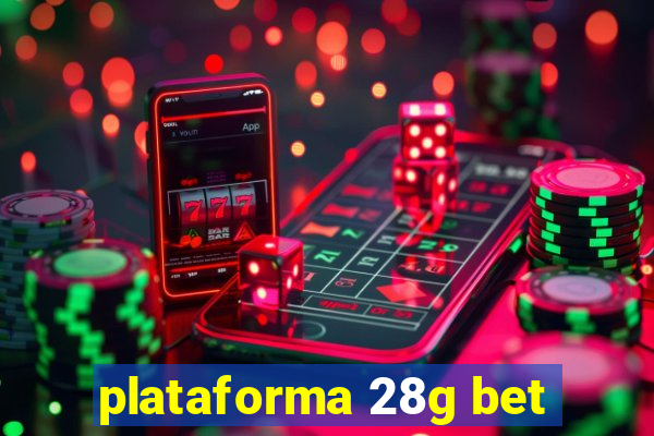 plataforma 28g bet